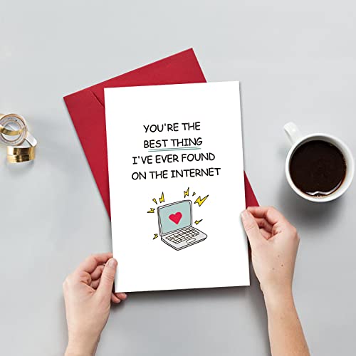 Funny Anniversary Card for Boyfriend Girlfriend, Internet Dating Valentines Day Card Gift, Best Thing I've Ever Found on The Internet