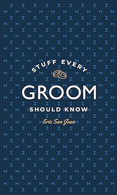 Stuff Every Groom Should Know (Stuff You Should Know)